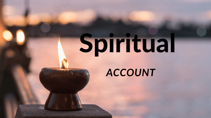 The Spiritual Bank Account & How to Use It